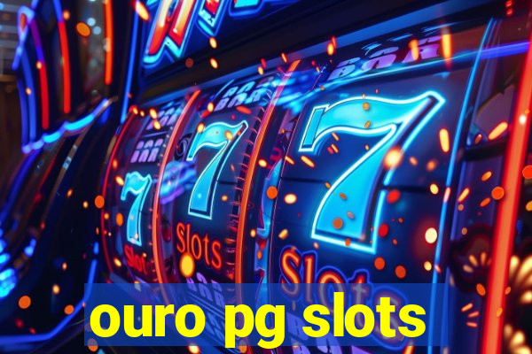 ouro pg slots